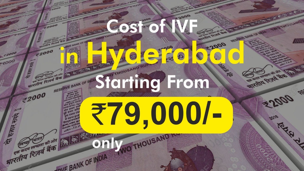 Cost of IVF Treatment in Hyderabad